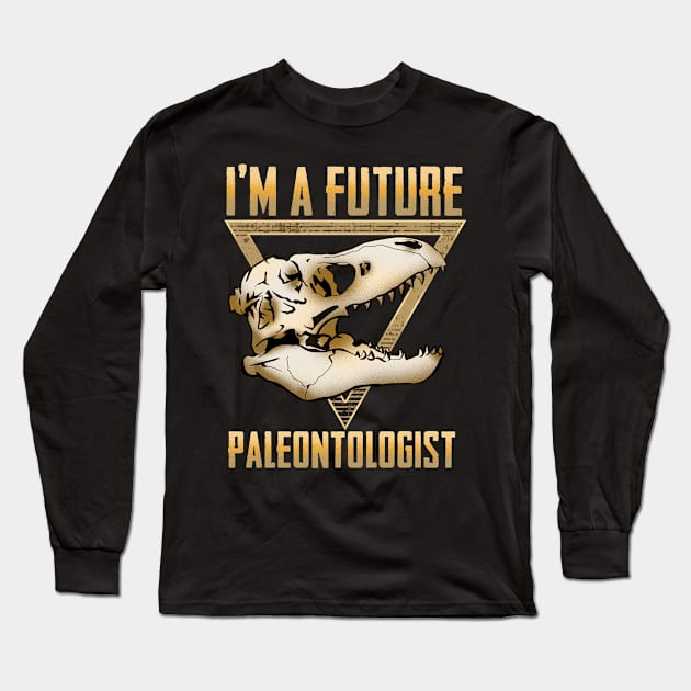 Cute I'm A Future Paleontologist Dinosaur Fossil Long Sleeve T-Shirt by theperfectpresents